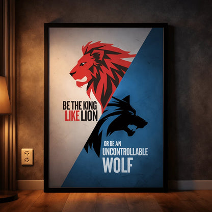 Lion’s Pride or Wolf’s Fury | Inspirational Wall Art